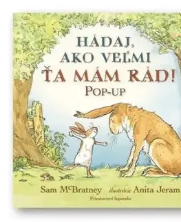 Hádaj, ako veľmi ťa mám rád! POP-UP - Sam McBratney, Anita Jeram