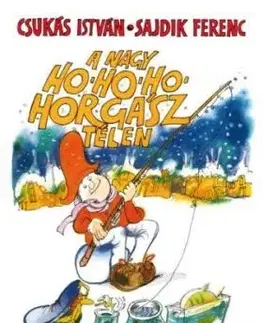 A nagy Ho-ho-ho-horgász télen - István Csukás