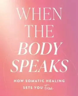 When the Body Speaks - Liz Tenuto