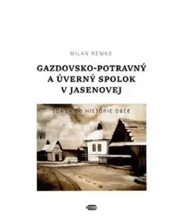 Gazdovsko-potravný a úverný spolok v Jasenovej - Milan Remko