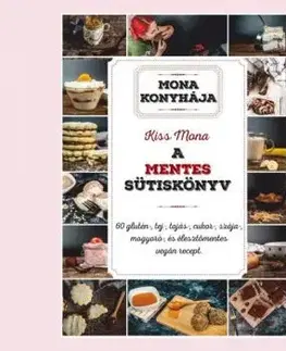A mentes sütiskönyv - Mona Kiss