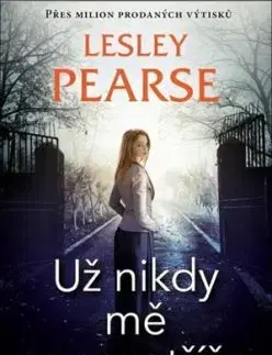 Už nikdy mě nespatříš - Lesley Pearse