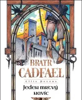 Bratr Cadfael 2: Jeden mrtvý navíc - Ellis Petersová