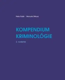 Kompendium kriminológie, 2. vydanie - Peter Polák, Marcela Tittlová