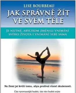 Jak správně žít ve svém těle - Lise Bourbeau