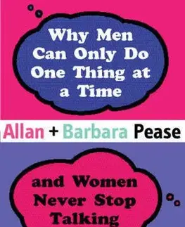 Why men can only do one thing at a time and women never stop talking - Allan Pease, Barbara Pease