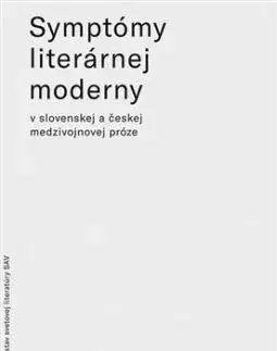 Symptómy literárnej moderny v slovenskej a českej medzivojnovej próze - Zuzana Kopečková