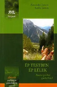 Ép testben ép lélek - Alexander Lowen, Leslie Lowen
