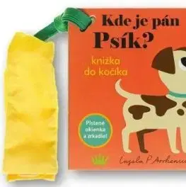 Kde je pán Psík? - Knižka do kočíka - Ingela P. Arrhenius