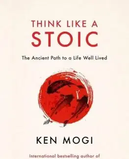 Think Like a Stoic - Ken Mogi