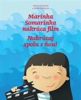 Marínka Somarinka nakrúca film - Zuzka Dušičková, Marka Staviarska