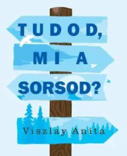 Tudod, mi a sorsod? - Anita Viszlay