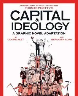 Capital & Ideology: A Graphic Novel Adaptation - Thomas Piketty, Claire Alet