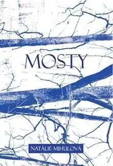 Mosty - Natálie Mihulová