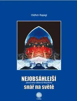 Nejobsáhlejší jasnovidný-zábavný-filozofický snář - Oldřich Rajsigl