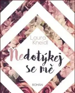 Nedotýkej se mě - Laura Kneidl