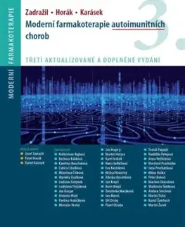Moderní farmakoterapie autoimunitních chorob, 3. aktualizované a doplněné vydání - Josef Zadražil, Pavel Horák, David Karásek