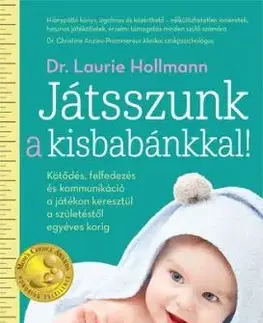 Játsszunk a kisbabánkkal! - Laurie Hollman