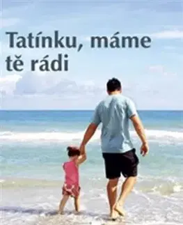 Tatínku, máme tě rádi - Martin Eduard
