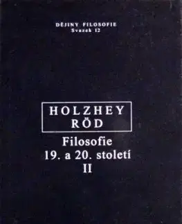 Filosofie 19.a 20. století II - Helmut Holzhey, Wolfgang Röd, Jan Pokorný