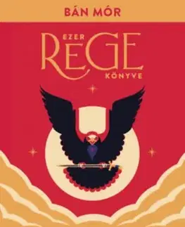 A keleti szél harcosai - Ezer rege könyve - Mór Bán
