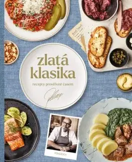 Zlatá klasika: Recepty prověřené časem - Zdeněk Pohlreich