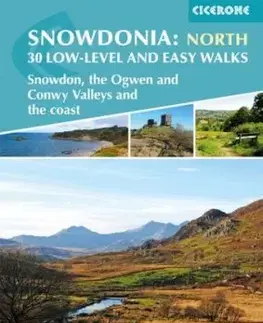 Snowdonia: 30 Low-level and Easy Walks - North - Alex Kendall