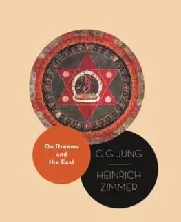 On Dreams and the East - Carl Gustav Jung, Heinrich Zimmer