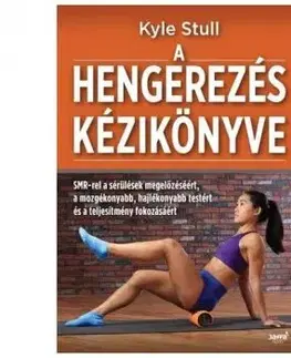 A hengerezés kézikönyve - Kyle Stull