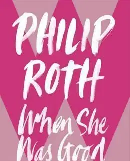 When She Was Good - Philip Roth