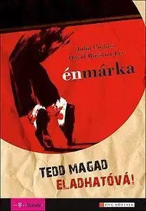 Énmárka - Tedd magad eladhatóvá! - John Purkiss