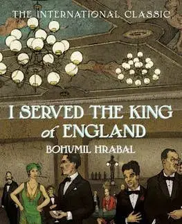 I served the King of England - Bohumil Hrabal