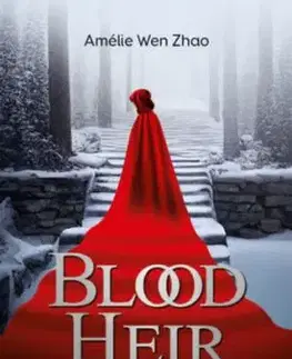 Blood Heir - A vörös fenevad - Amelie Wen Zhao