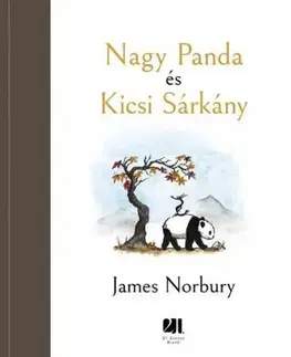 Nagy Panda és Kicsi Sárkány - James Norbury, Eszter Laik