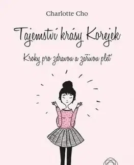 Tajemství krásy Korejek - Charlotte Cho