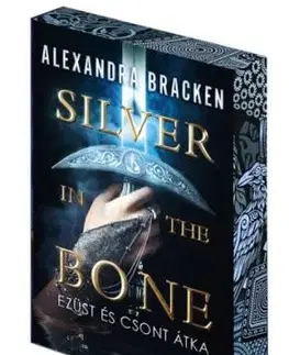 Silver in the Bone - Ezüst és csont átka (Éldekorált kiadás) - Alexandra Bracken