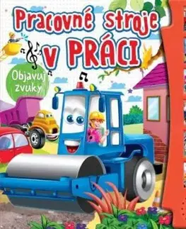 Pracovné stroje v práci - objavuj zvuky