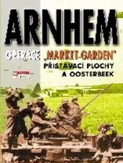 Arnhem Operace "Market Garden" - Frank Steer