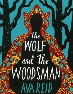 The Wolf and the Woodsman - Ava Reid