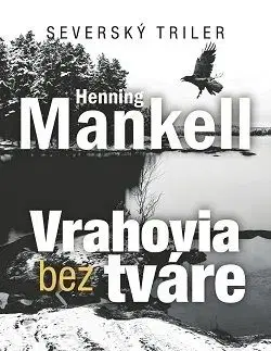 Vrahovia bez tváre 3. vydanie - Henning Mankell
