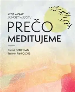 Prečo meditujeme - Daniel Goleman, Tsoknyi Rinpoche