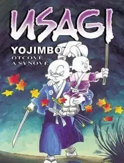 Usagi Yojimbo Otcové a synové - Stan Sakai