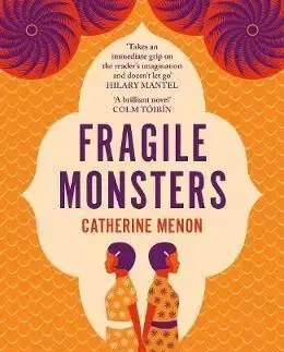 Fragile Monsters - Catherine Menon