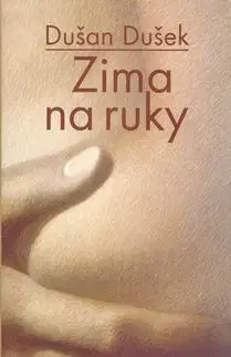 Zima na ruky - Dušan Dušek