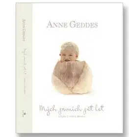 Mých prvních pět let Beginnings - Anne Geddes