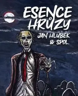 Esence hrůzy - Jan Hlubek
