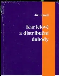 Kartelové a distribuční dohody - Jiří Kindl