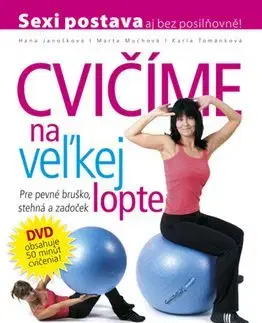 Cvičíme na veľkej lopte - Hana Janošková