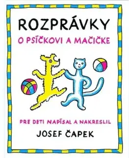 Rozprávky o psíčkovi a mačičke - Josef Čapek, Krista Bendová, Josef Čapek