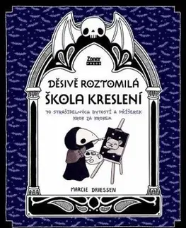 Děsivě roztomilá škola kreslení - Marcie Driessen